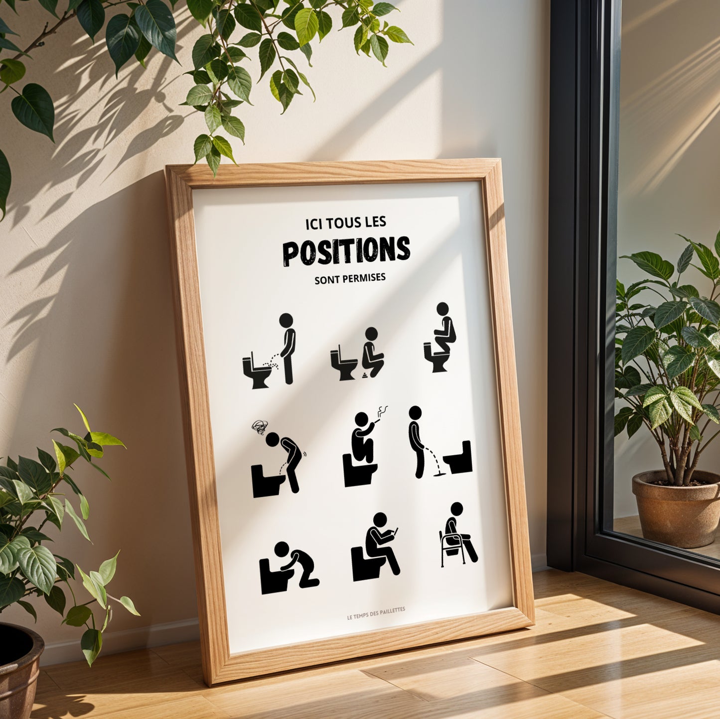 Affiche WC humour toutes les positions sont permises, décoration toilettes Airbnb et location saisonnière, affiche salle de bain originale Le Temps des Paillettes