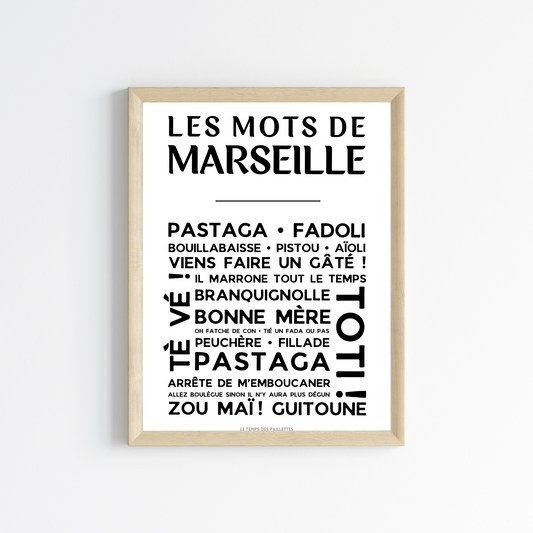 Affiche Marseille - Poster mots marseillais   par Le Temps des Paillettes - Le Temps des Paillettes