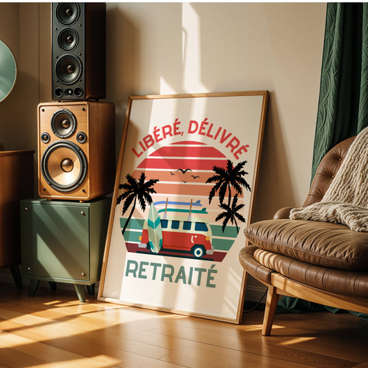 Affiche Retraite “Libéré, Délivré, Retraité” – Cadeau Original pour Collègue ou Proche